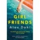 Girl Friends: The holiday of your dreams becomes a nightmare in this dark and addictive glam-noir thriller