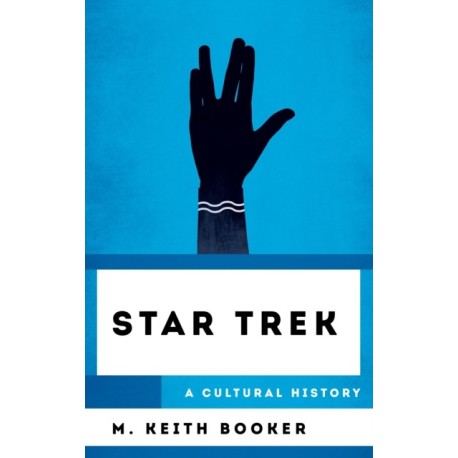 Star Trek: A Cultural History