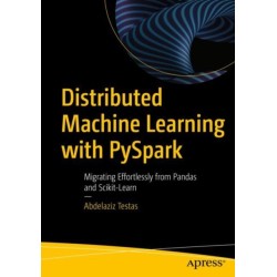 Distributed Machine Learning with PySpark: Migrating Effortlessly from Pandas and Scikit-Learn