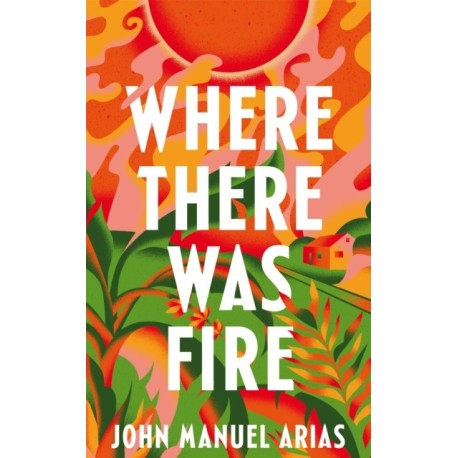 Where There Was Fire