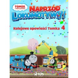 Tomek i przyjaciele - Naprzód lokomotywy - Kolejowe opowieści Tomka 4