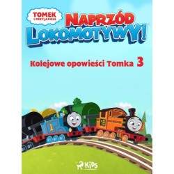 Tomek i przyjaciele - Naprzód lokomotywy - Kolejowe opowieści Tomka 3