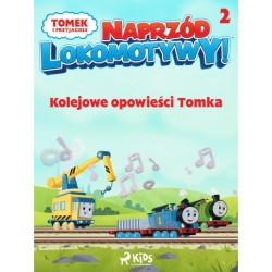 Tomek i przyjaciele - Naprzód lokomotywy - Kolejowe opowieści Tomka 2