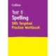 Year 6 Spelling SATs Targeted Practice Workbook: For the 2026 Tests