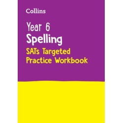 Year 6 Spelling SATs Targeted Practice Workbook: For the 2026 Tests