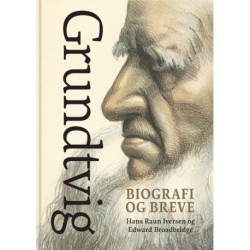 Grundtvig: Biografi og breve
