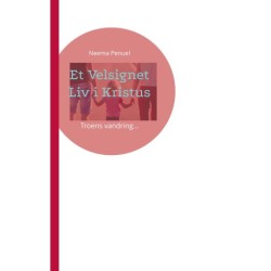 Et Velsignet Liv i Kristus: Troens vandring...