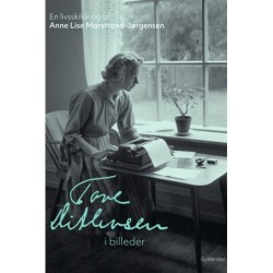 Tove Ditlevsen i billeder: En livsskildring