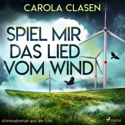 Spiel mir das Lied vom Wind (Kriminalroman aus der Eifel)