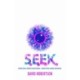 S.E.E.K.: More Real World Questions / More Real Word Answers