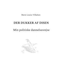 Der dukker af disen: Min politiske dannelsesrejse