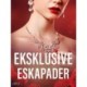 Eksklusive eskapader – erotiske noveller