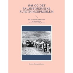 1948 og det palæstinensiske flygtningeproblem: Med et casestudie af Katz-sagen og den affolkede palæstinensiske landsby Tantura
