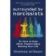 Surrounded by Narcissists: Or, How to Stop Other People's Egos Ruining Your Life