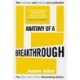 Anatomy of a Breakthrough: How to get unstuck and unlock your potential