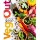 Veg Out: A Stress-Free Guide to Creating Your First Vegetable Garden