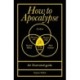 How to Apocalypse: An illustrated guide