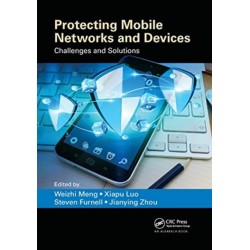 Protecting Mobile Networks and Devices: Challenges and Solutions