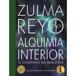 Alquimia Interior: o Caminho da Maestria (Edicao revisada e atualizada)