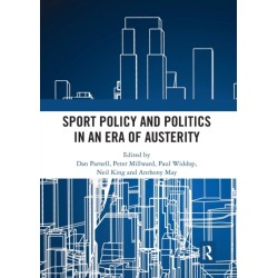 Sport Policy and Politics in an Era of Austerity