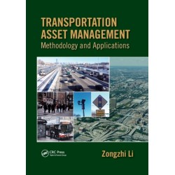 Transportation Asset Management: Methodology and Applications