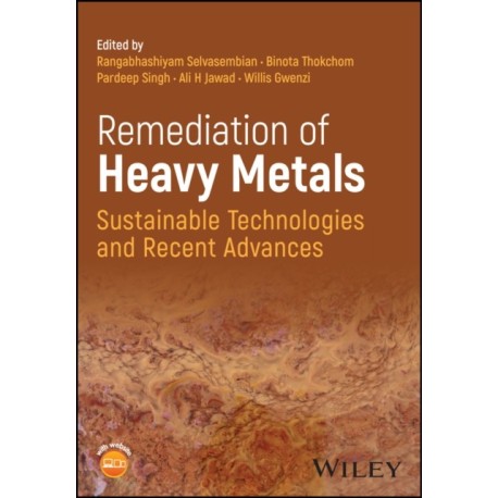 Remediation of Heavy Metals: Sustainable Technologies and Recent Advances