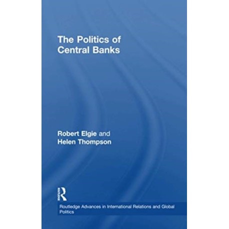 The Politics of Central Banks