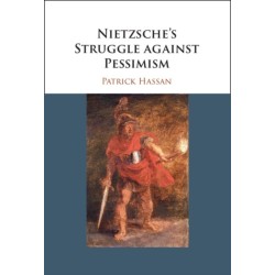 Nietzsche's Struggle against Pessimism