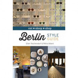 Berlin Style Guide: Eat, Sleep, Shop