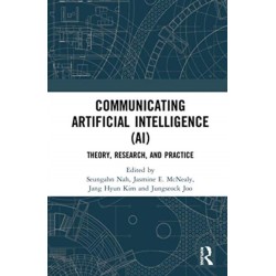 Communicating Artificial Intelligence (AI): Theory, Research, and Practice