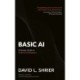 Basic AI: A Human Guide to Artificial Intelligence