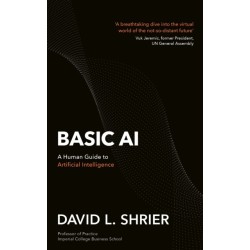 Basic AI: A Human Guide to Artificial Intelligence