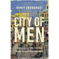 City of Men: Masculinities and Everyday Morality on Public Transport