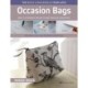 The Build a Bag Book: Occasion Bags (paperback edition): Sew 15 Stunning Projects and Endless Variations- Includes 2 Full-Size Reusable Templates