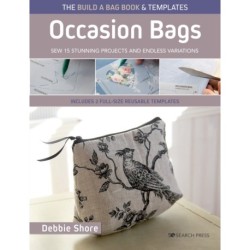 The Build a Bag Book: Occasion Bags (paperback edition): Sew 15 Stunning Projects and Endless Variations- Includes 2 Full-Size Reusable Templates
