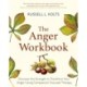 The Anger Workbook: Discover the Strength to Transform Your Anger Using Compassion Focused Therapy