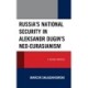 Russia’s National Security in Aleksandr Dugin’s Neo-Eurasianism: A Sacred Fortress