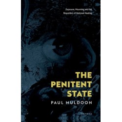 The Penitent State: Exposure, Mourning and the Biopolitics of National Healing