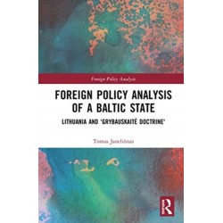 Foreign Policy Analysis of a Baltic State: Lithuania and 'Grybauskaite Doctrine'