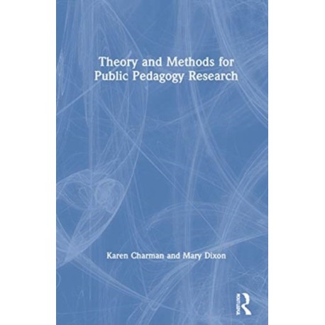 Theory and Methods for Public Pedagogy Research