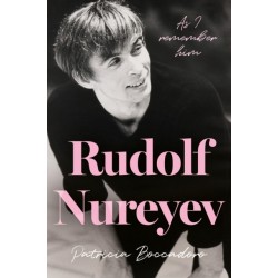 Rudolf Nureyev: As I remember him