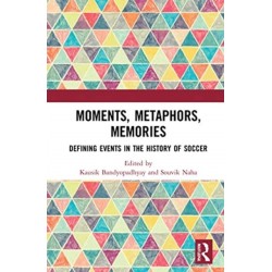 Moments, Metaphors, Memories: Defining Events in the History of Soccer