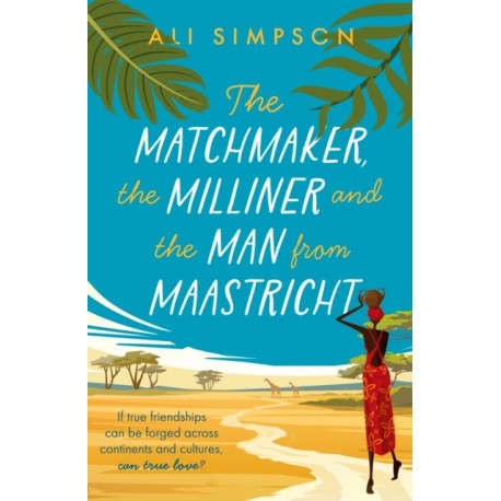 The Matchmaker, The Milliner and the Man from Maastricht