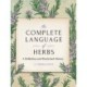 The Complete Language of Herbs: A Definitive and Illustrated History - Pocket Edition
