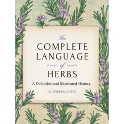 The Complete Language of Herbs: A Definitive and Illustrated History - Pocket Edition