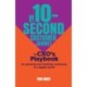 The 10-Second Customer Journey: The CXO’s playbook for growing and retaining customers in a digital world