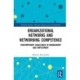 Organizational Networks and Networking Competence: Contemporary Challenges in Management and Employment