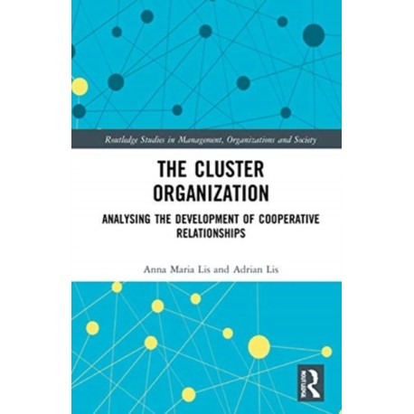 The Cluster Organization: Analyzing the Development of Cooperative Relationships