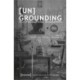 [Un]Grounding – Post–Foundational Geographies