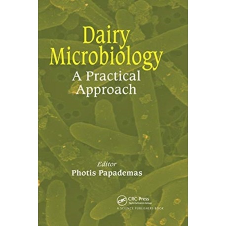 Dairy Microbiology: A Practical Approach